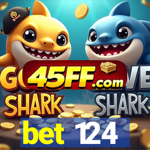 bet 124